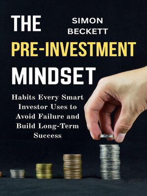 cover image of The Pre-Investment Mindset